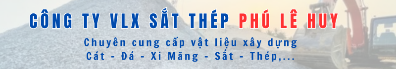 CÔNG TY VLXD SẮT THÉP PHÚ LÊ HUY